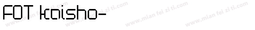 FOT kaisho字体转换